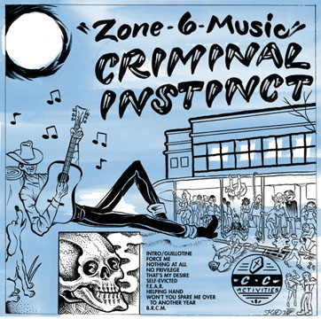CRIMINAL INSTINCT "Zone-6-Music" LP (CC) B/W Vinyl